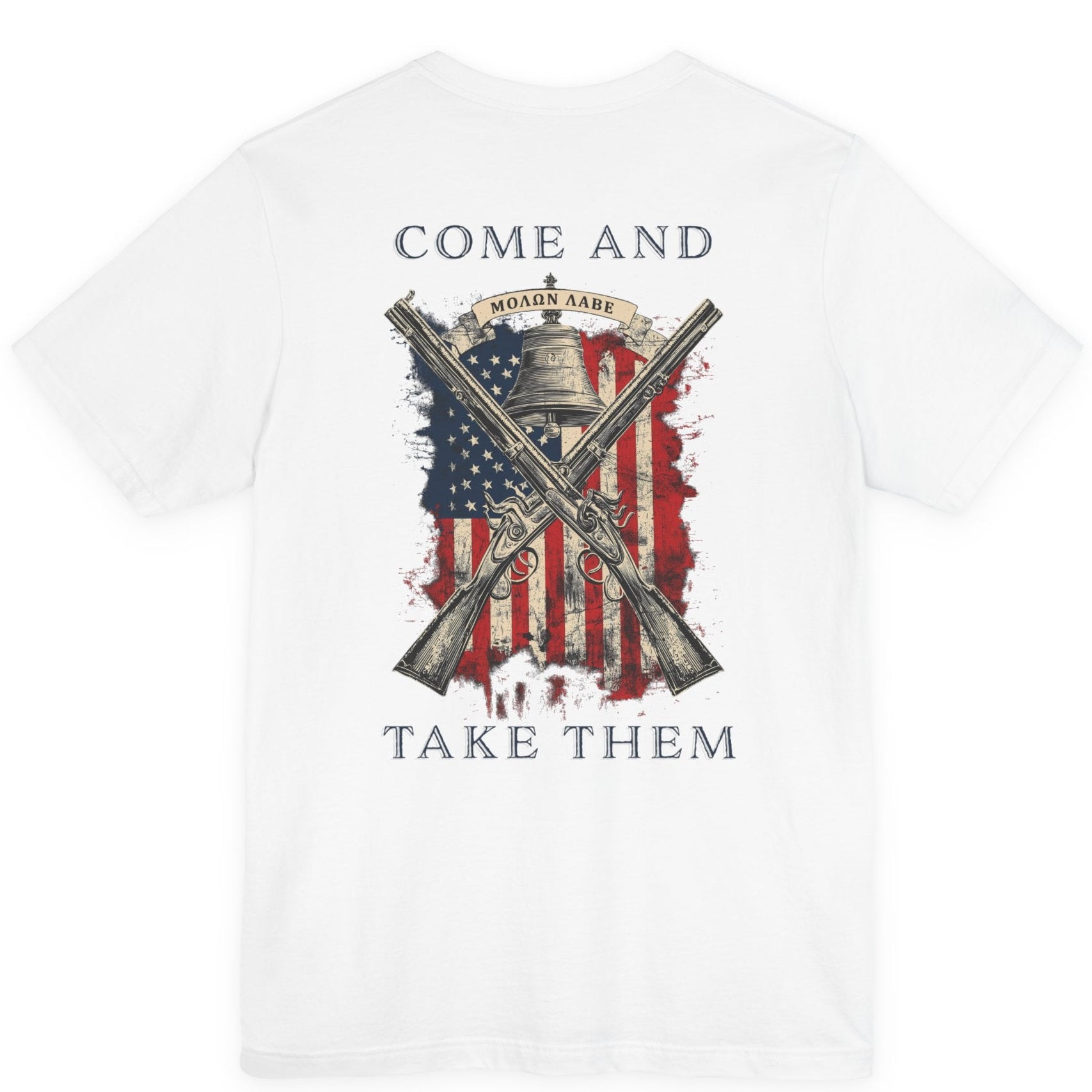 rear view of patriotic shirt white color fabric tee with logo on front and american flag with liberty  bell and crossed rifles on back, motto that states Come and Take Them  and molon labe on scroll