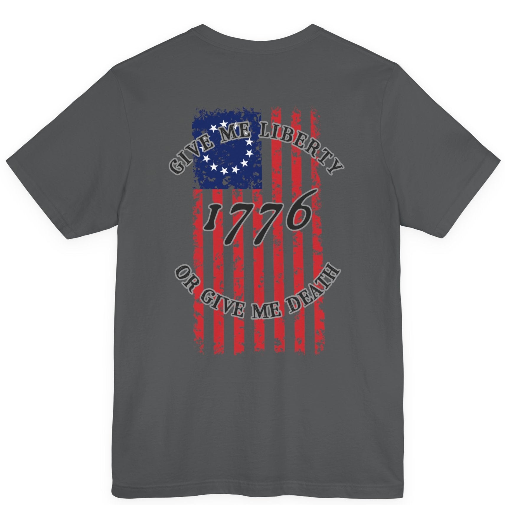 rear view of a asphalt colored fabric shirt with americantees.us logo on front and betsy ross flag with the phrase give me liberty or give me death and 1776 on the back