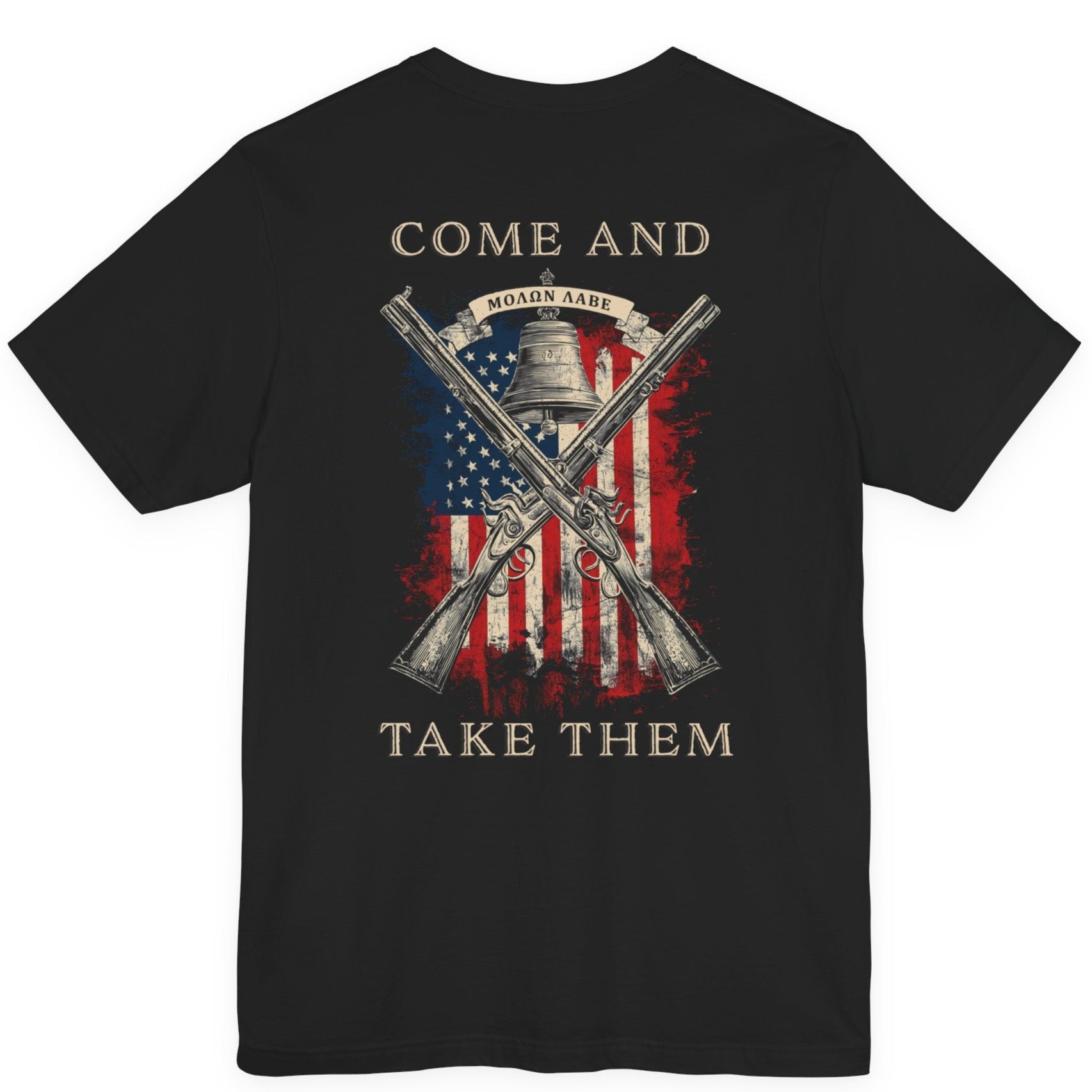 rear view of patriotic shirt black color fabric tee with logo on front and american flag with liberty  bell and crossed rifles on back, motto that states Come and Take Them  and molon labe on scroll