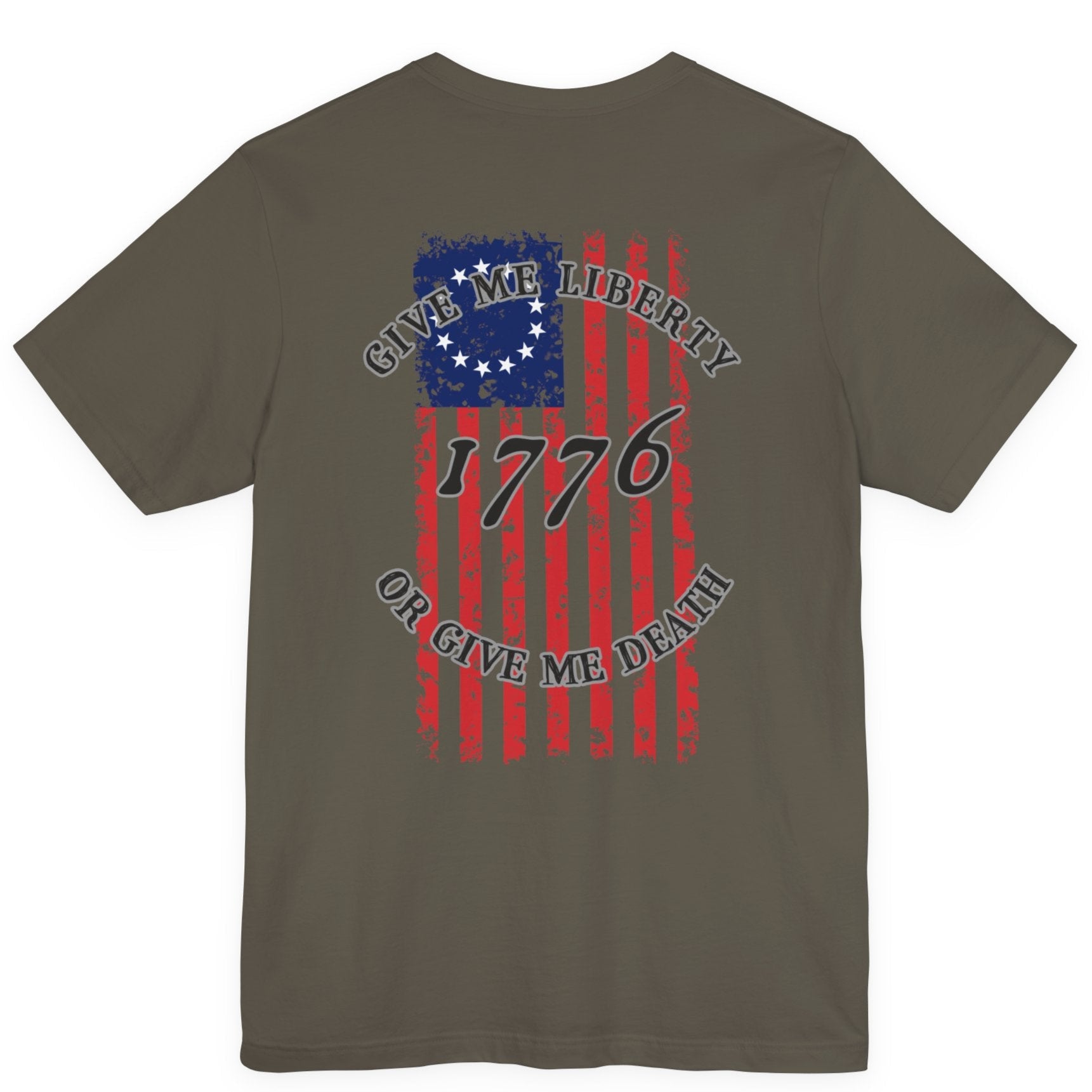 rear view of a army green colored fabric shirt with americantees.us logo on front and betsy ross flag with the phrase give me liberty or give me death and 1776 on the back