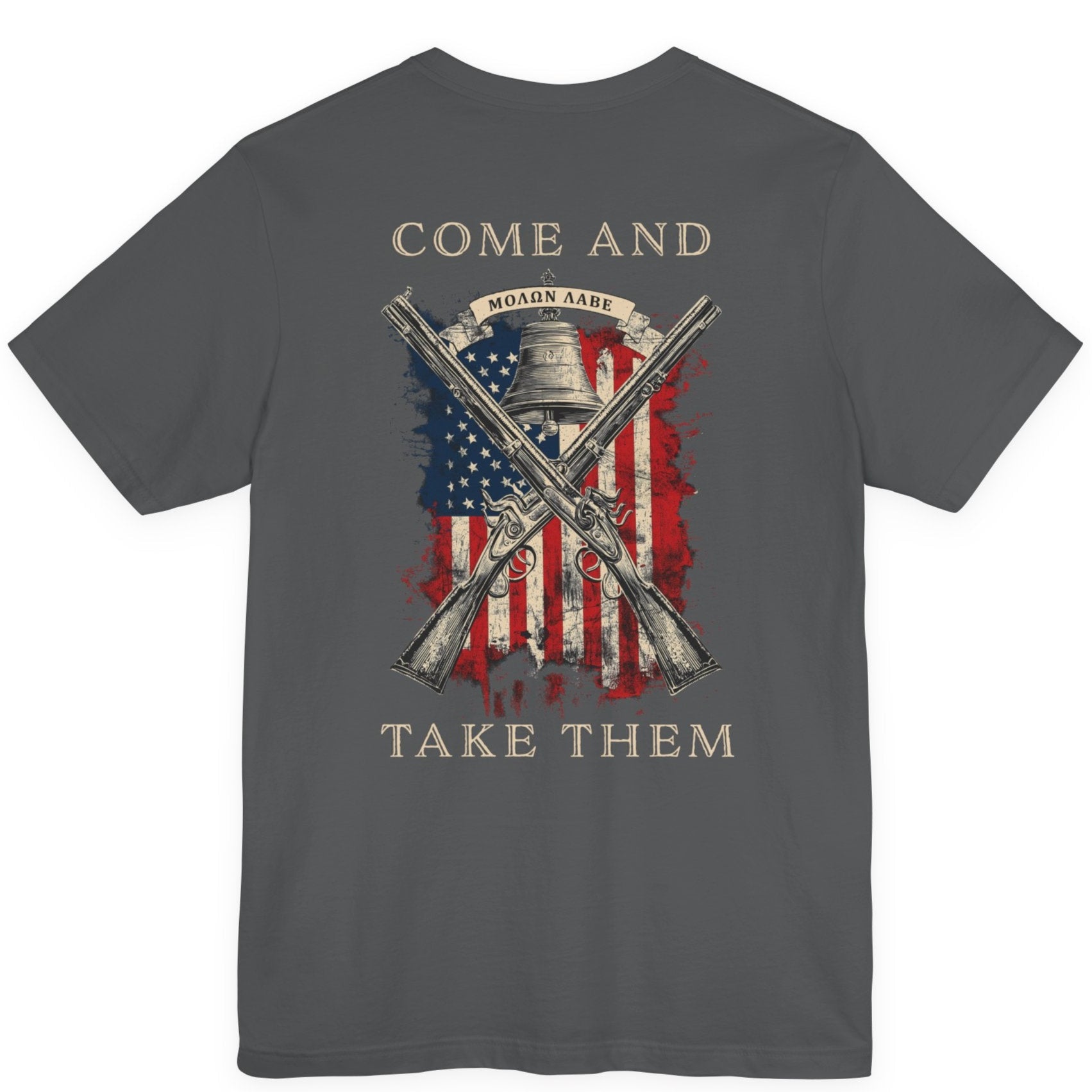 rear view of patriotic shirt asphalt color fabric tee with logo on front and american flag with liberty  bell and crossed rifles on back, motto that states Come and Take Them  and molon labe on scroll