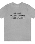all-i-do-is-talk-shit-and-have-panic-attacks-athletic-heather-t-shirt-funny-unisex