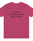 all-i-do-is-talk-shit-and-have-panic-attacks-berry-t-shirt-funny-unisex