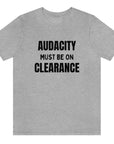 audacity-must-be-on-clearance-athletic-heather-t-shirt-unisex-funny