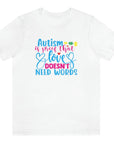 autism-is-proof-that-love-doesnt-need-words-white-t-shirt-awareness