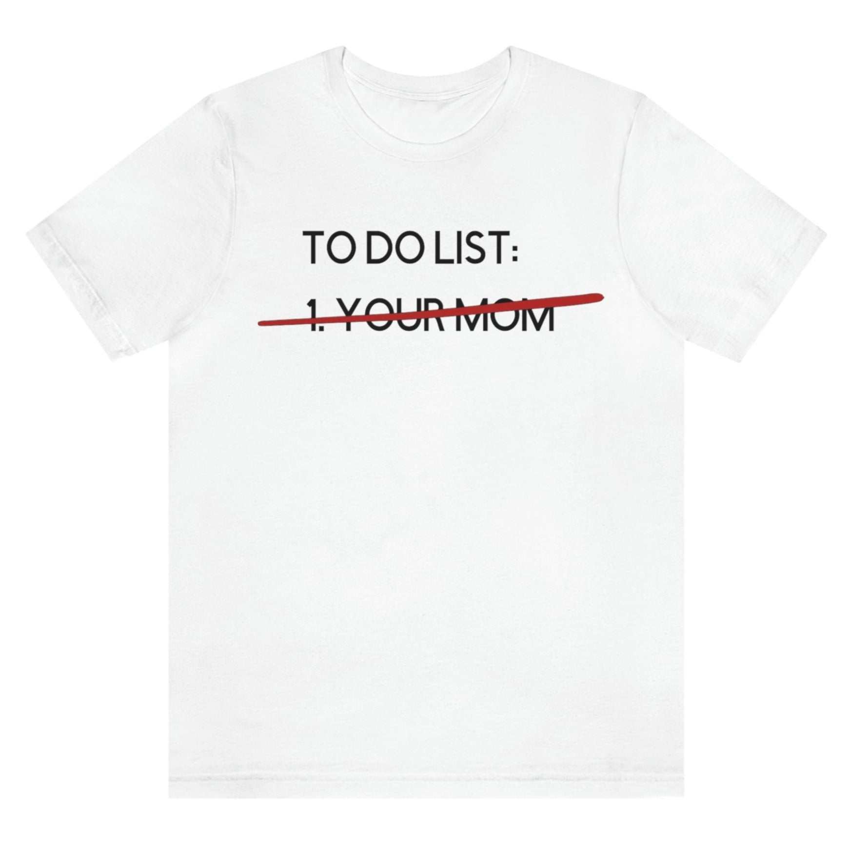 to-do-list-your-mom-with-strikethrough-black-shirt