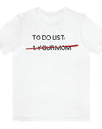 to-do-list-your-mom-with-strikethrough-black-shirt