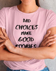 bad-choices-make-good-stories-pink-t-shirt-funny-unisex-mockup-of-a-smiling-young-woman-with-crossed-arms