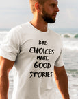 bad-choices-make-good-stories-white-t-shirt-funny-unisex-mockup-of-a-bearded-man-looking-at-the-ocean