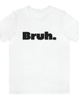bruh-mens-white-t-shirt