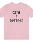 coffee-and-confidence-pink-t-shirt-unisex