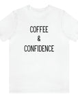 coffee-and-confidence-white-t-shirt-unisex