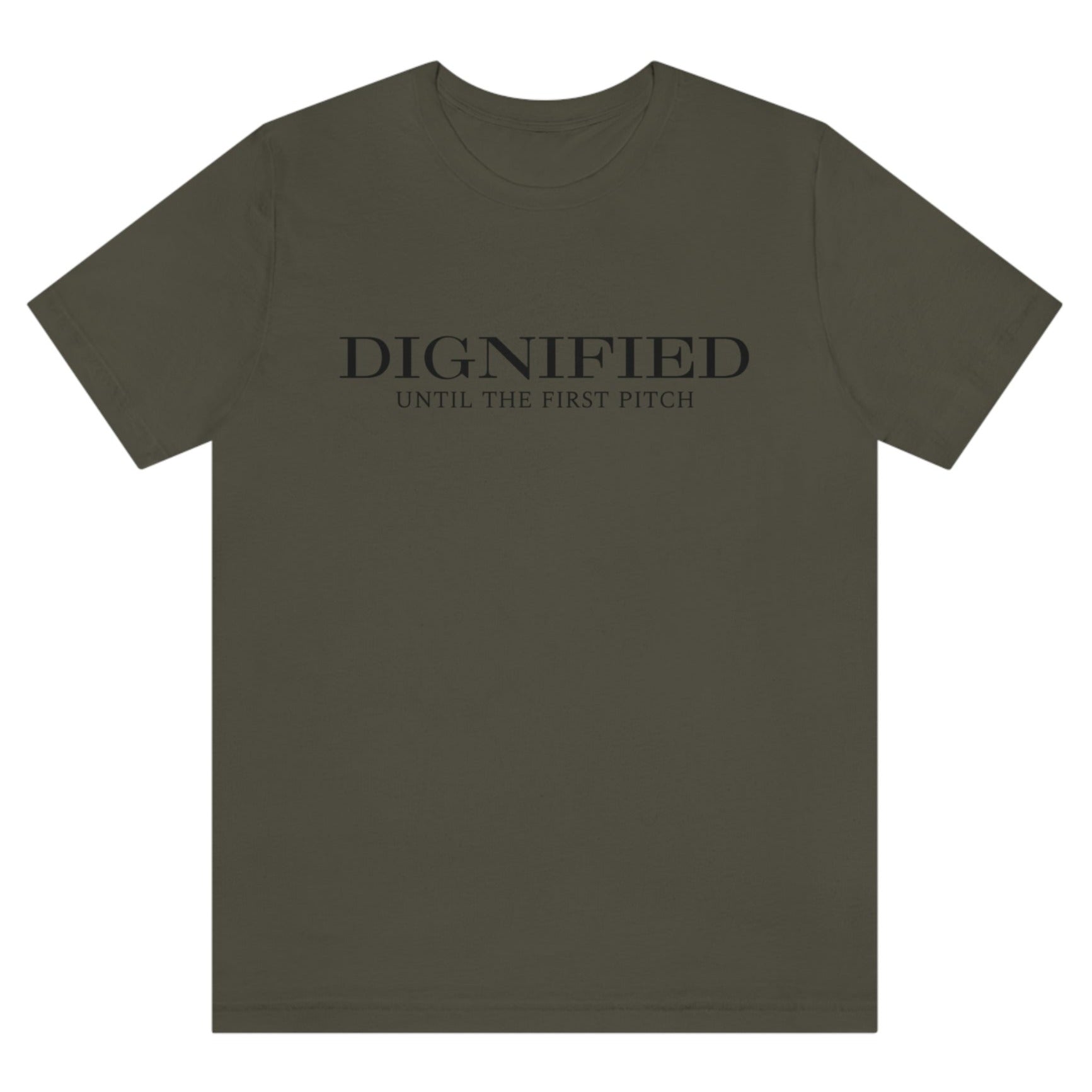 dignified-until-the-firstpitch-army-green-t-shirt-mens-sports-baseball
