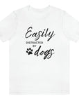 easily-distracted-by-dogs-white-t-shirt-womens-animal-lover