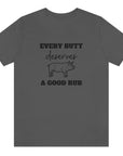 every-butt-deserves-a-good-rub-asphalt-t-shirt-with-pig-graphic-barbeque-cooking-unisex-tee