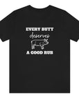 every-butt-deserves-a-good-rub-black-t-shirt-with-pig-graphic-barbeque-cooking-unisex-tee
