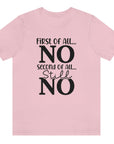 first-of-all-no-second-of-all-no-pink-t-shirt-sarcastic-women