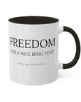 freedom-has-a-nice-ring-to-it-and-a-bit-of-recoil-glossy-mug-11-oz-2a-right-side