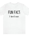 fun-fact-i-dont-care-funny-white-t-shirt-womens-sarcastic