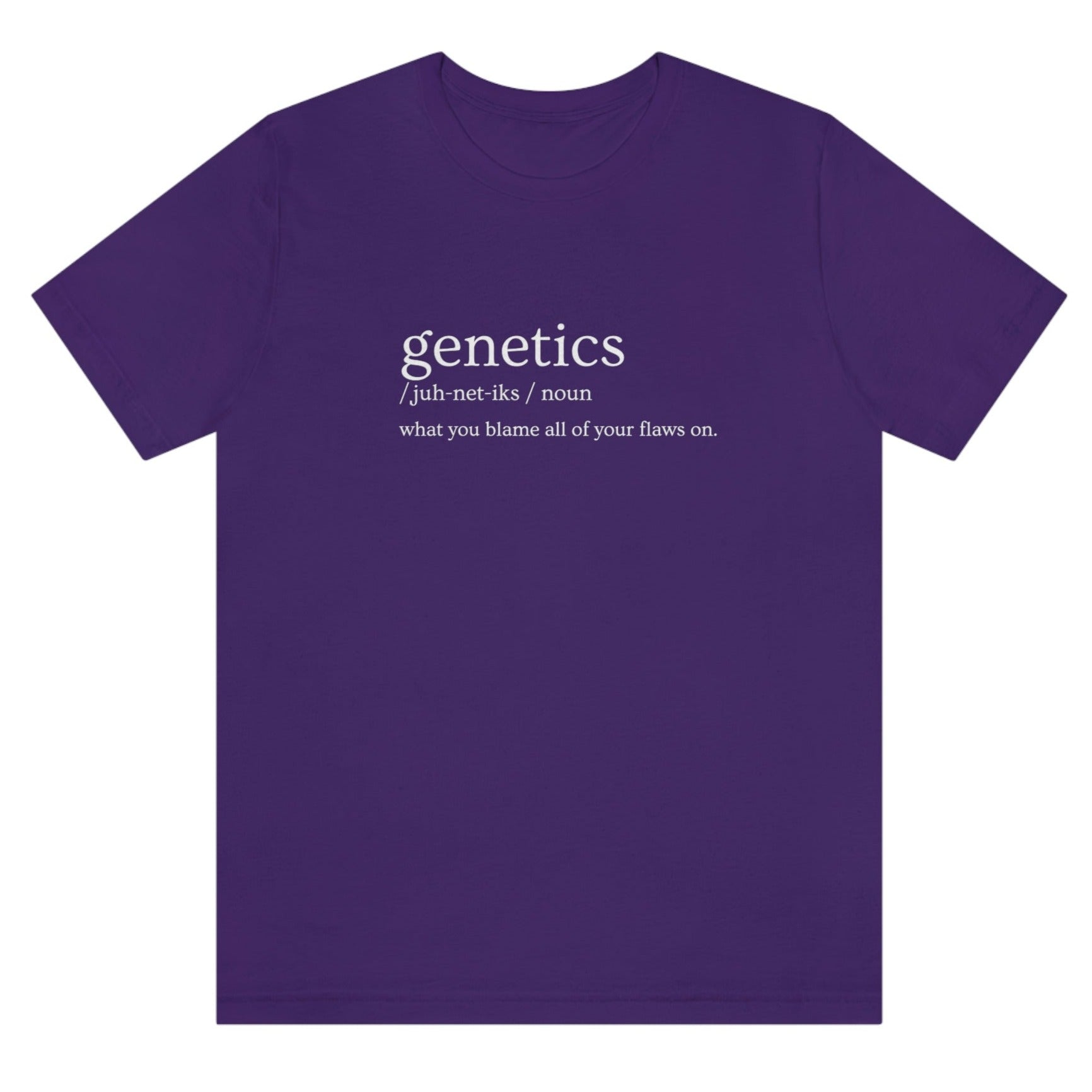 genetics-what-you-blame-all-of-your-flaws-on-team-purple-t-shirt
