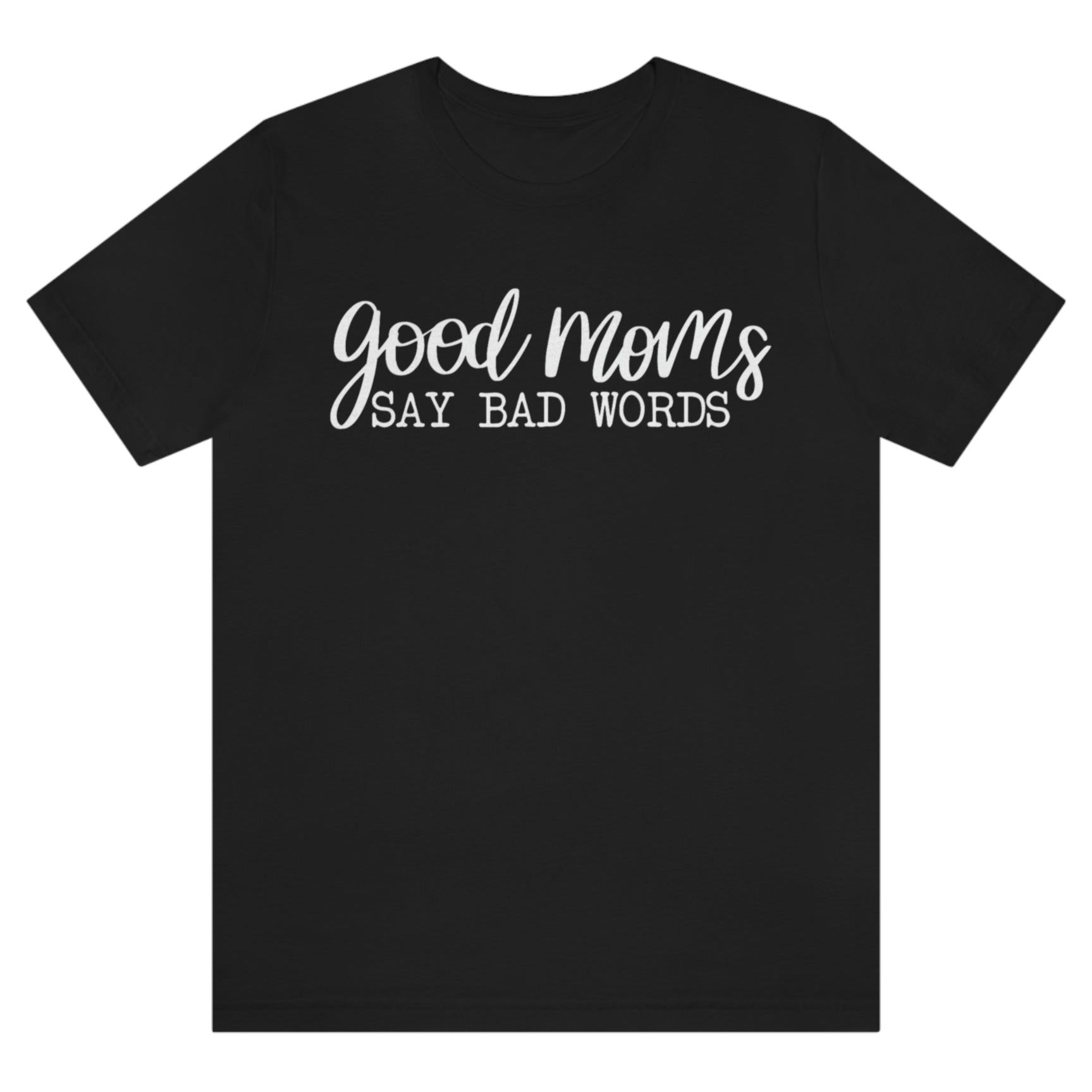 good-moms-say-bad-words-black-t-shirt-womens-tee