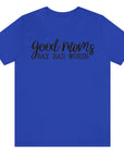 good-moms-say-bad-words-true-royal-blue-t-shirt-womens-tee