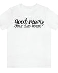 good-moms-say-bad-words-white-t-shirt-womens-tee