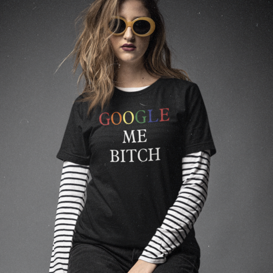 Google Me Bitch Short Sleeve T Shirt AmericanTees.US