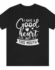 i-have-a-good-heart-but-this-mouth-black-t-shirt-women-sarcastic-funny
