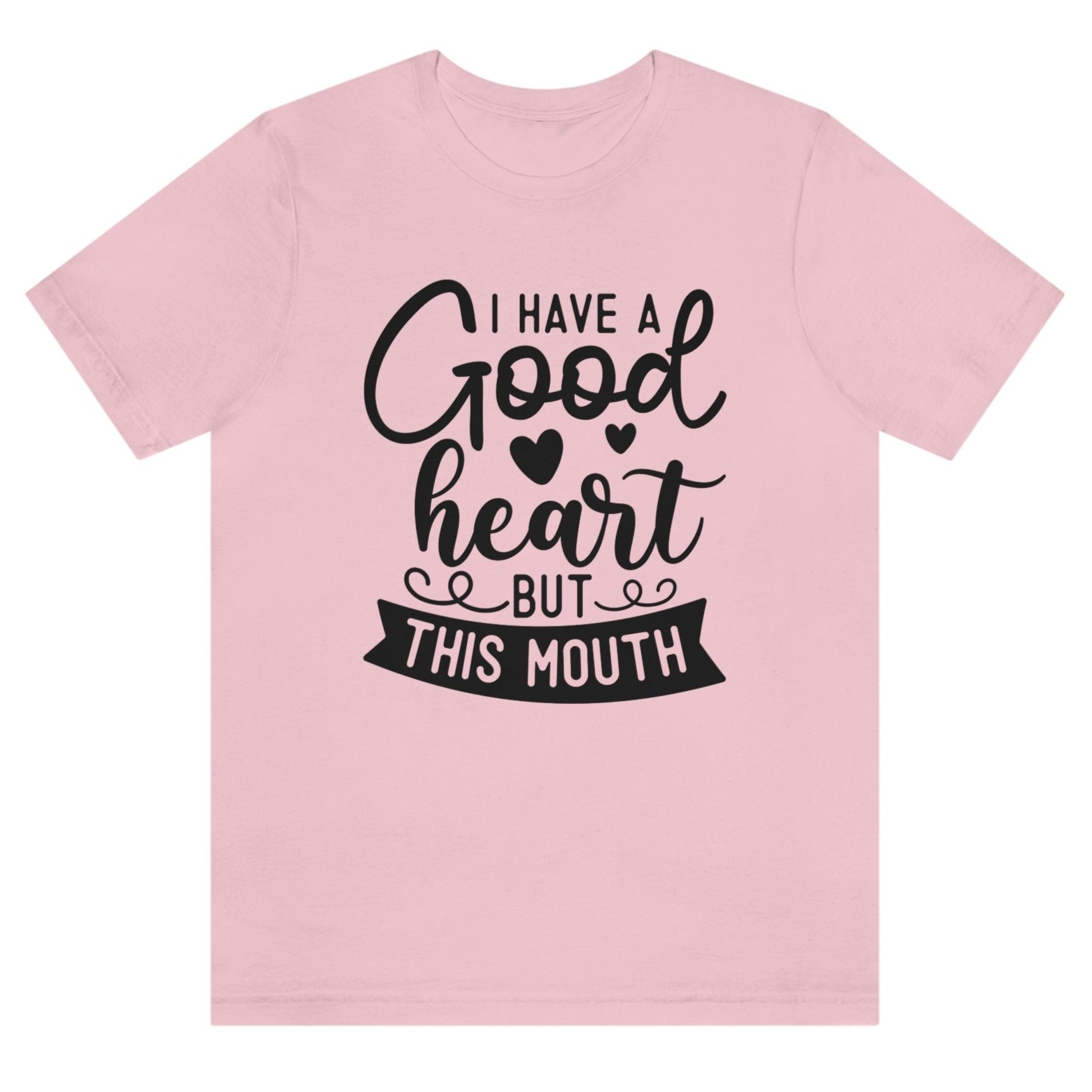 i-have-a-good-heart-but-this-mouth-pink-t-shirt-women-sarcastic-funny