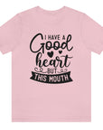 i-have-a-good-heart-but-this-mouth-pink-t-shirt-women-sarcastic-funny