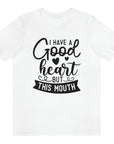 i-have-a-good-heart-but-this-mouth-white-t-shirt-women-sarcastic-funny