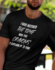 i-have-neither-the-time-nor-the-crayons-to-explain-it-to-you-black-t-shirt-mockup-of-a-man-with-a-tee-leaning-on-a-chair