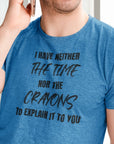 i-have-neither-the-time-nor-the-crayons-to-explain-it-to-you-heather-true-navy-t-shirt-unisex-mockup-featuring-a-happy-man-making-a-phone-call