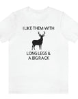i-like-them-with-long-legs-and-a-big-rack-white-t-shirt