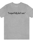 i-respectfully-dont-care-athletic-heather-grey-t-shirt