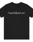 i-respectfully-dont-care-black-t-shirt