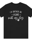 id-rather-be-home-with-my-dog-earth-t-shirt-animal-lover