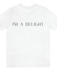im-a-delight-white-t-shirt-womens-funny-sarcastic