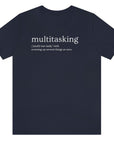 multitasking-screwing-up-several-things-at-once-navy-t-shirt