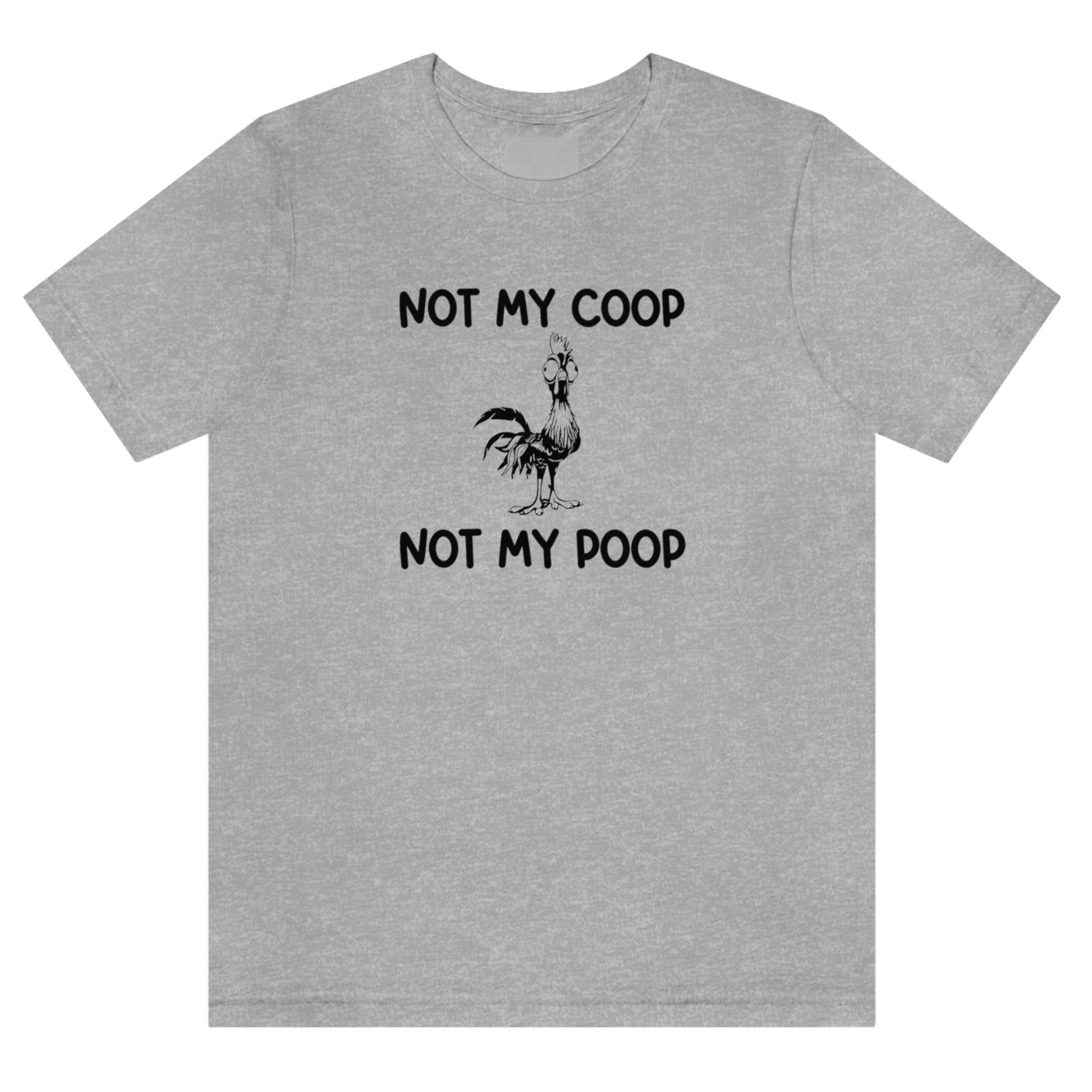 not-my-coop-not-my-poop-athletic-heather-grey-t-shirt-chicken-funny-animal