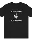 not-my-coop-not-my-poop-black-t-shirt-chicken-funny-animal