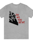 oh-no-you-ditnt-didnt-athletic-heather-grey-t-shirt