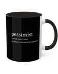 pessimist-definition-an-optimist-with-real-world-experience-glossy-mug-11-oz-orca-coating-right-view