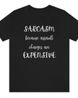 sarcasm-because-assault-charges-are-expensive-black-t-shirt-women-funny-sarcastic