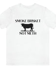 smoke-brisket-not-meth-white-t-shirt-funny-cow