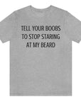 tell-your-boobs-to-stop-staring-at-my-beard-atheletic-heather-grey-t-shirt-mens-funny