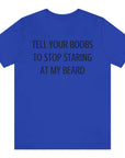 tell-your-boobs-to-stop-staring-at-my-beard-true-royal-blue-t-shirt-mens-funny