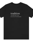 tradition-definition-peer-pressure-from-dead-people-black-t-shirt