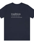 tradition-definition-peer-pressure-from-dead-people-navy-t-shirt